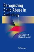 E-Book (pdf) Recognizing Child Abuse in Radiology von Alan E. Oestreich, Marguerite M. Caré