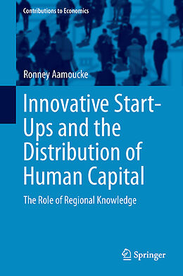 Livre Relié Innovative Start-Ups and the Distribution of Human Capital de Ronney Aamoucke