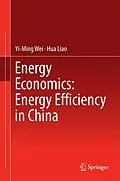 E-Book (pdf) Energy Economics: Energy Efficiency in China von Yi-Ming Wei, Hua Liao