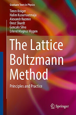 Livre Relié The Lattice Boltzmann Method de Timm Krüger, Halim Kusumaatmaja, Erlend Magnus Viggen