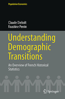 Livre Relié Understanding Demographic Transitions de Faustine Perrin, Claude Diebolt