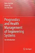 E-Book (pdf) Prognostics and Health Management of Engineering Systems von Nam-Ho Kim, Dawn An, Joo-Ho Choi