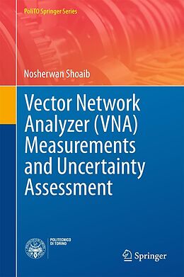 eBook (pdf) Vector Network Analyzer (VNA) Measurements and Uncertainty Assessment de Nosherwan Shoaib