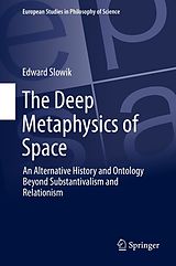 E-Book (pdf) The Deep Metaphysics of Space von Edward Slowik