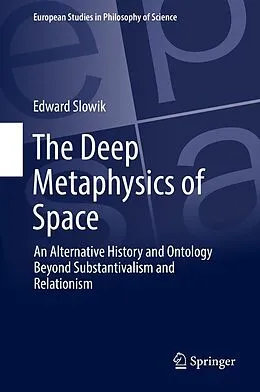 E-Book (pdf) The Deep Metaphysics of Space von Edward Slowik