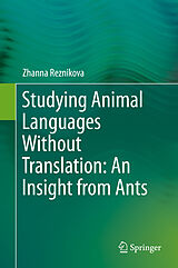 eBook (pdf) Studying Animal Languages Without Translation: An Insight from Ants de Zhanna Reznikova