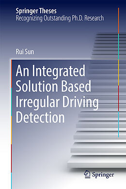 E-Book (pdf) An Integrated Solution Based Irregular Driving Detection von Rui Sun