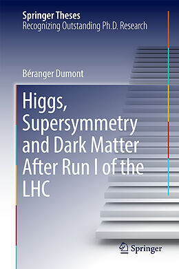 Fester Einband Higgs, Supersymmetry and Dark Matter After Run I of the LHC von Béranger Dumont