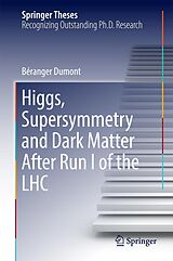 eBook (pdf) Higgs, Supersymmetry and Dark Matter After Run I of the LHC de Béranger Dumont