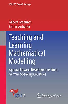 Kartonierter Einband Teaching and Learning Mathematical Modelling von Gilbert Greefrath, Katrin Vorhölter