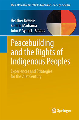 Kartonierter Einband Peacebuilding and the Rights of Indigenous Peoples von 