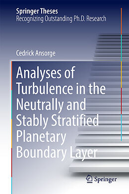 Fester Einband Analyses of Turbulence in the Neutrally and Stably Stratified Planetary Boundary Layer von Cedrick Ansorge