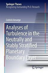 eBook (pdf) Analyses of Turbulence in the Neutrally and Stably Stratified Planetary Boundary Layer de Cedrick Ansorge