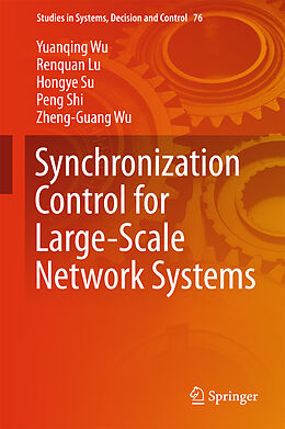 Livre Relié Synchronization Control for Large-Scale Network Systems de Yuanqing Wu, Renquan Lu, Zheng-Guang Wu