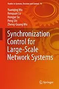 E-Book (pdf) Synchronization Control for Large-Scale Network Systems von Yuanqing Wu, Renquan Lu, Hongye Su