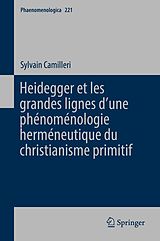 E-Book (pdf) Heidegger et les grandes lignes dune phénoménologie herméneutique du christianisme primitif von Sylvain Camilleri