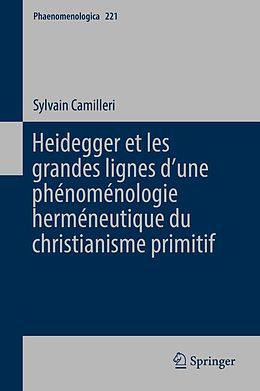 eBook (pdf) Heidegger et les grandes lignes dune phénoménologie herméneutique du christianisme primitif de Sylvain Camilleri