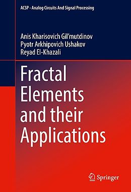 eBook (pdf) Fractal Elements and their Applications de Anis Kharisovich Gil'Mutdinov, Pyotr Arkhipovich Ushakov, Reyad El-Khazali