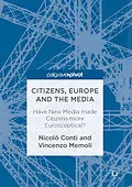 E-Book (pdf) Citizens, Europe and the Media von Nicolò Conti, Vincenzo Memoli