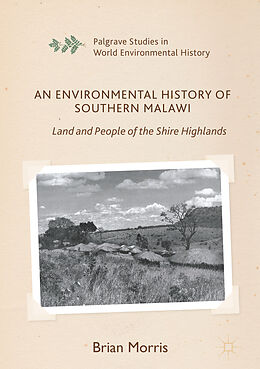 Fester Einband An Environmental History of Southern Malawi von Brian Morris