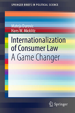 Kartonierter Einband Internationalization of Consumer Law von Hans Micklitz, Mateja Durovic