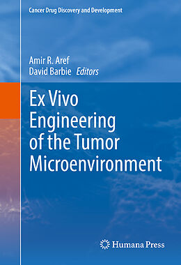 Livre Relié Ex Vivo Engineering of the Tumor Microenvironment de 