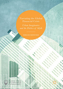 eBook (pdf) Narrating the Global Financial Crisis de Miriam Meissner