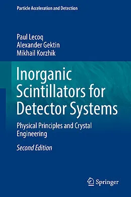 E-Book (pdf) Inorganic Scintillators for Detector Systems von Paul Lecoq, Alexander Gektin, Mikhail Korzhik