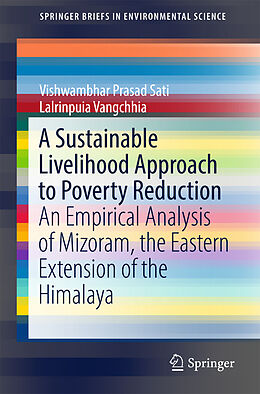 Couverture cartonnée A Sustainable Livelihood Approach to Poverty Reduction de Lalrinpuia Vangchhia, Vishwambhar Prasad Sati