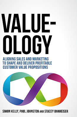 Livre Relié Value-ology de Simon Kelly, Paul Johnston, Stacey Danheiser