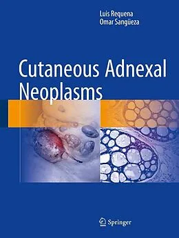 E-Book (pdf) Cutaneous Adnexal Neoplasms von Luis Requena, Omar Sangüeza