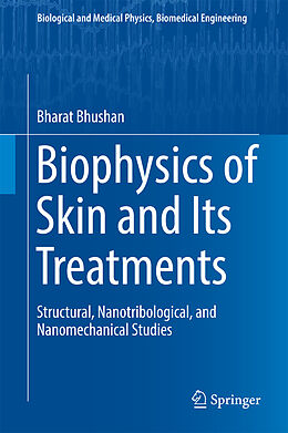 Livre Relié Biophysics of Skin and Its Treatments de Bharat Bhushan