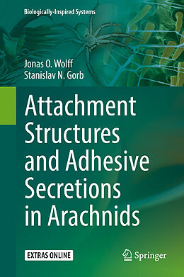 eBook (pdf) Attachment Structures and Adhesive Secretions in Arachnids de Jonas O. Wolff, Stanislav N. Gorb