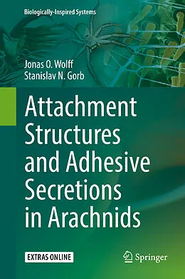 E-Book (pdf) Attachment Structures and Adhesive Secretions in Arachnids von Jonas O. Wolff, Stanislav N. Gorb