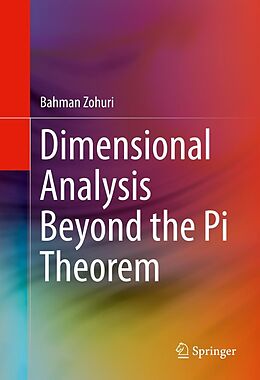 eBook (pdf) Dimensional Analysis Beyond the Pi Theorem de Bahman Zohuri