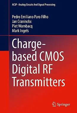 E-Book (pdf) Charge-based CMOS Digital RF Transmitters von Pedro Emiliano Paro Filho, Jan Craninckx, Piet Wambacq