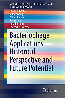 Kartonierter Einband Bacteriophage Applications - Historical Perspective and Future Potential von Jessica Nicastro, Shirley Wong, Zahra Khazaei