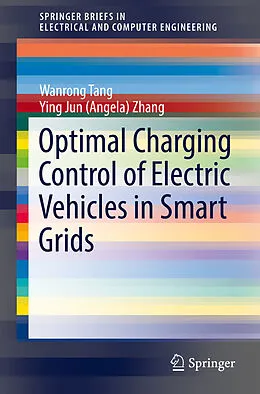 E-Book (pdf) Optimal Charging Control of Electric Vehicles in Smart Grids von Wanrong Tang, Ying Jun (Angela) Zhang