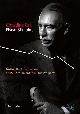 Fester Einband Crowding Out Fiscal Stimulus von John J. Heim