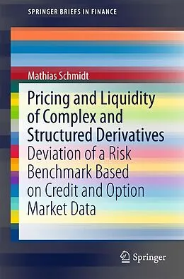 E-Book (pdf) Pricing and Liquidity of Complex and Structured Derivatives von Mathias Schmidt