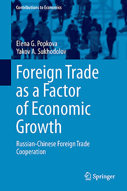 Livre Relié Foreign Trade as a Factor of Economic Growth de Elena G. Popkova, Yakov A. Sukhodolov