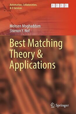 E-Book (pdf) Best Matching Theory & Applications von Mohsen Moghaddam, Shimon Y. Nof