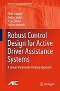 E-Book (pdf) Robust Control Design for Active Driver Assistance Systems von Péter Gáspár, Zoltán Szabó, József Bokor
