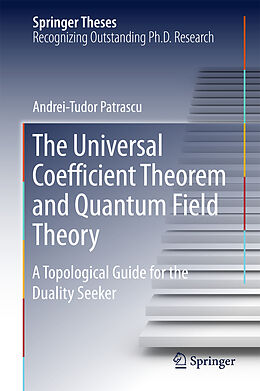 Fester Einband The Universal Coefficient Theorem and Quantum Field Theory von Andrei-Tudor Patrascu