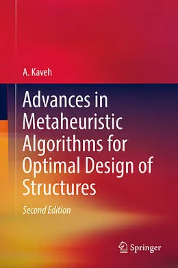 E-Book (pdf) Advances in Metaheuristic Algorithms for Optimal Design of Structures von A. Kaveh