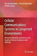 E-Book (pdf) Cellular Communications Systems in Congested Environments von Mo Ghorbanzadeh, Ahmed Abdelhadi, Charles Clancy