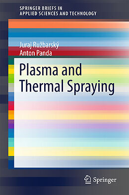 Couverture cartonnée Plasma and Thermal Spraying de Juraj Rubarský, Anton Panda