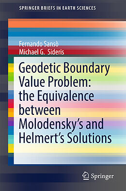Kartonierter Einband Geodetic Boundary Value Problem: the Equivalence between Molodensky's and Helmert's Solutions von Fernando Sansò, Michael Sideris