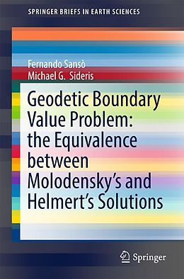 E-Book (pdf) Geodetic Boundary Value Problem: the Equivalence between Molodensky's and Helmert's Solutions von Fernando Sansò, Michael G. Sideris