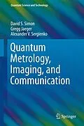 E-Book (pdf) Quantum Metrology, Imaging, and Communication von David S. Simon, Gregg Jaeger, Alexander V. Sergienko